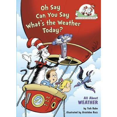 Oh Say Can You Say Whats the Weather Today by Tish Rabe