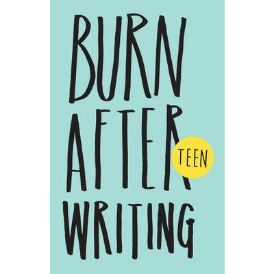 Burn After Writing Teen. New Edition by Rhiannon Shove