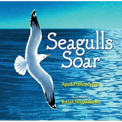 Seagulls Soar by April Pulley Sayre