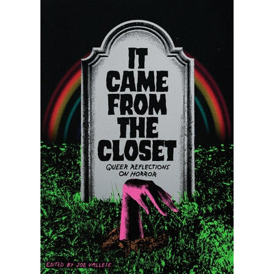 It Came from the Closet: Queer Reflections on Horror by Joe Vallese