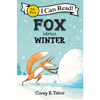 Fox Versus Winter by Corey R. Tabor