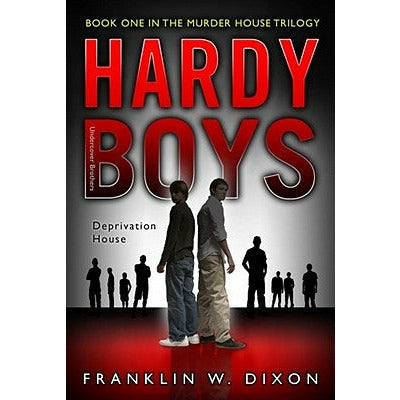 Deprivation House, 22: Book One in the Murder House Trilogy by Franklin W. Dixon