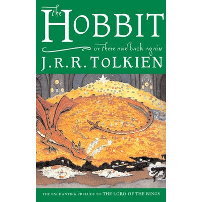 The Hobbit, Or, There and Back Again by J. R. R. Tolkien