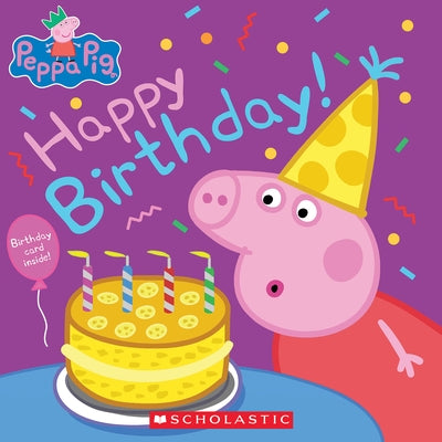 Happy Birthday! (Peppa Pig) by Annie Auerbach