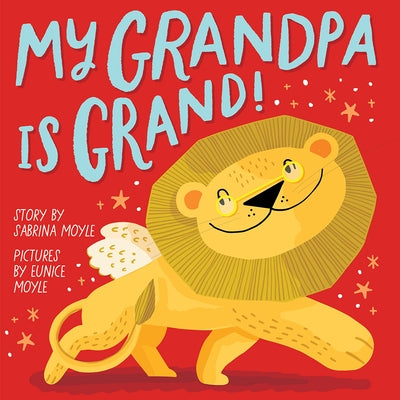 My Grandpa Is Grand! (a Hello!lucky Book) by Hello!lucky