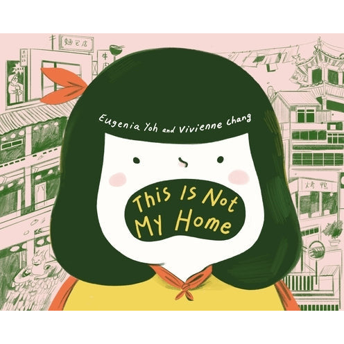 This Is Not My Home by Vivienne Chang