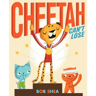 Cheetah Can't Lose by Bob Shea