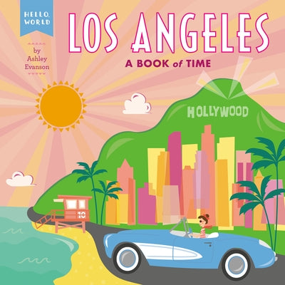 Los Angeles: A Book of Time by Ashley Evanson