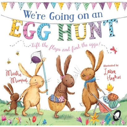 We're Going on an Egg Hunt: From the Million-Copy Bestselling Series by Laura Hughes