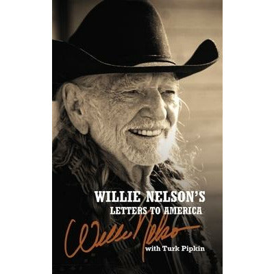 Willie Nelson's Letters to America by Willie Nelson