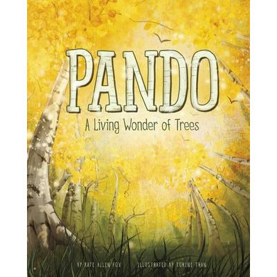 Pando: A Living Wonder of Trees by Turine Viet-Tu Tran