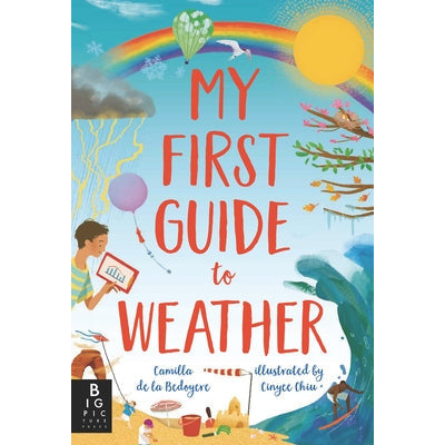 My First Guide to Weather by Camilla de La Bedoyere