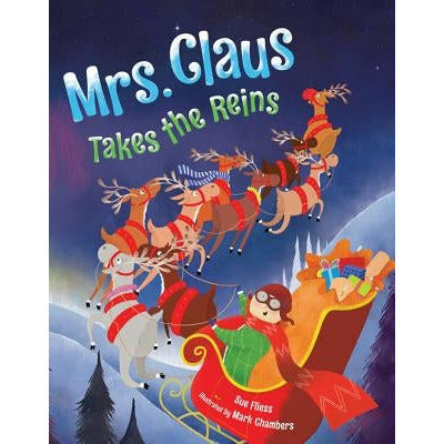 Mrs. Claus Takes the Reins by Sue Fliess
