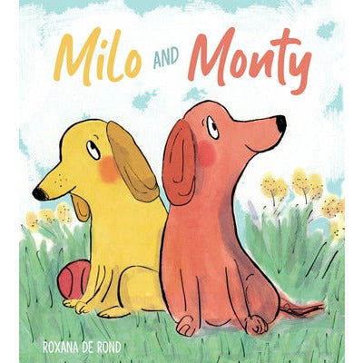 Milo and Monty by Roxana de Rond