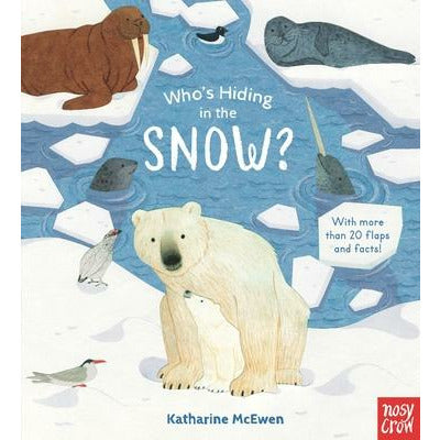 Who's Hiding in the Snow? by Nosy Crow