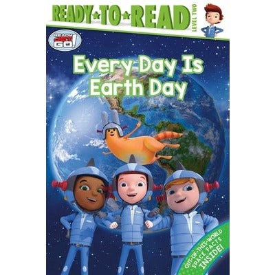 Every Day Is Earth Day: Ready-To-Read Level 2 by Jordan D. Brown