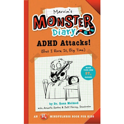 Marvin's Monster Diary: ADHD Attacks! (But I Rock It, Big Time) by Raun Melmed