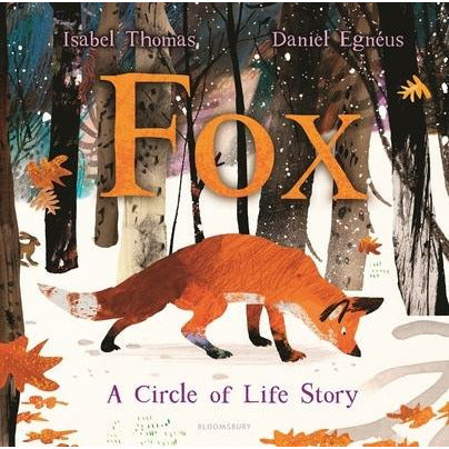 Fox: A Circle of Life Story by Isabel Thomas