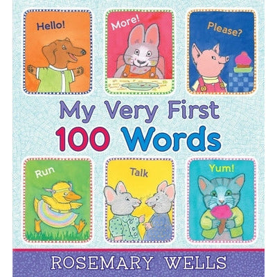 My Very First 100 Words by Rosemary Wells