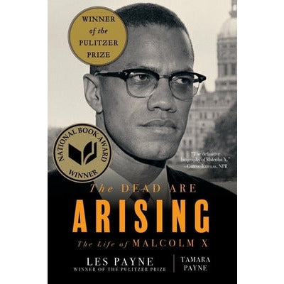 The Dead Are Arising: The Life of Malcolm X by Les Payne