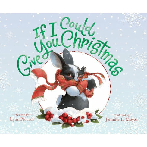 If I Could Give You Christmas by Lynn Plourde