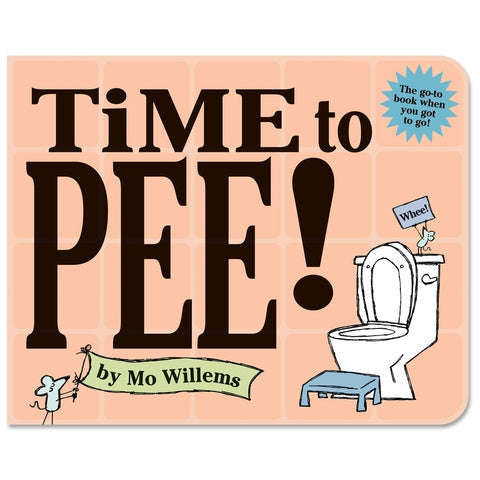 Time to Pee! by Mo Willems