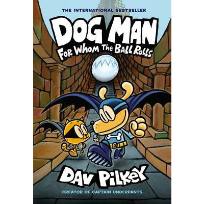 Dog Man: For Whom the Ball Rolls: A Graphic Novel (Dog Man #7): From the Creator of Captain Underpants, 7 by Dav Pilkey