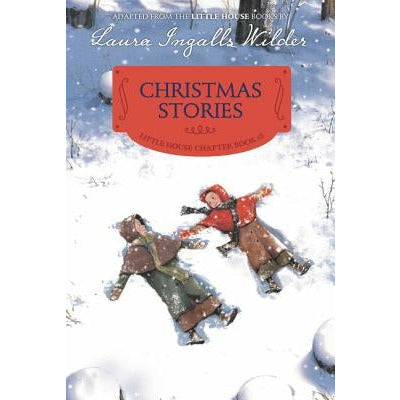 Christmas Stories: Reillustrated Edition by Laura Ingalls Wilder