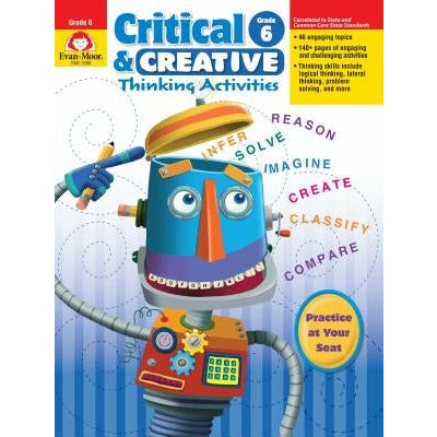 Critical & Creative Thinking ACT Grade 6+ by Evan-Moor Educational Publishers
