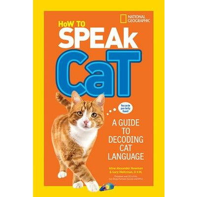 How to Speak Cat: A Guide to Decoding Cat Language by Author Tbd