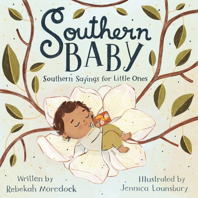 Southern Baby: Southern Sayings for Little Ones by Rebekah Moredock