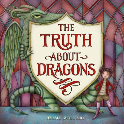 The Truth about Dragons by Jaime Zollars
