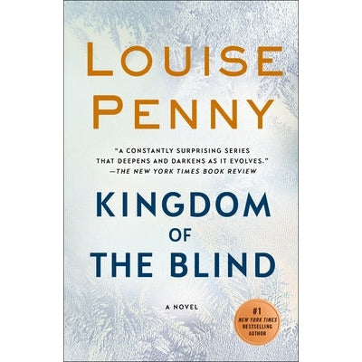 Kingdom of the Blind: A Chief Inspector Gamache Novel by Louise Penny
