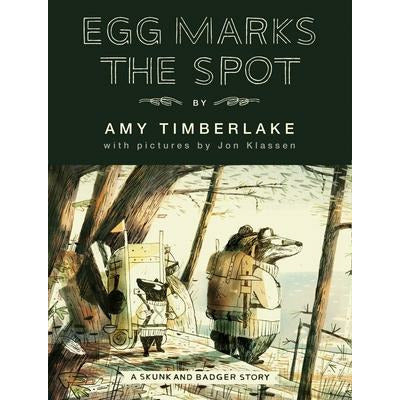 Egg Marks the Spot (Skunk and Badger 2) by Amy Timberlake
