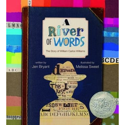 A River of Words: The Story of William Carlos Williams by Jen Bryant