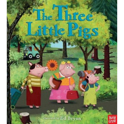 The Three Little Pigs: A Nosy Crow Fairy Tale by Nosy Crow
