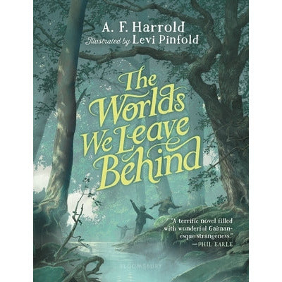 The Worlds We Leave Behind by A. F. Harrold