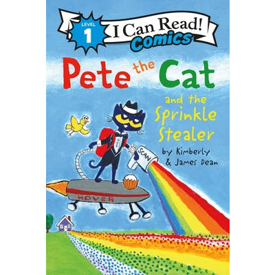 Pete the Cat and the Sprinkle Stealer by James Dean