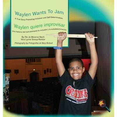 Waylen Wants To Jam/ Waylen quiere improvisar by Jo Meserve Mach