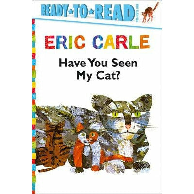 Have You Seen My Cat?/Ready-To-Read Pre-Level 1 by Eric Carle