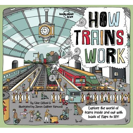 How Trains Work 1 by Lonely Planet Kids