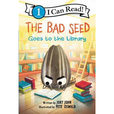 The Bad Seed Goes to the Library by Jory John