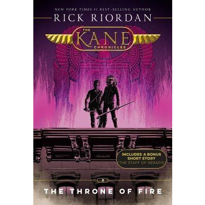 Kane Chronicles, The, Book Two the Throne of Fire (Kane Chronicles, The, Book Two) by Rick Riordan