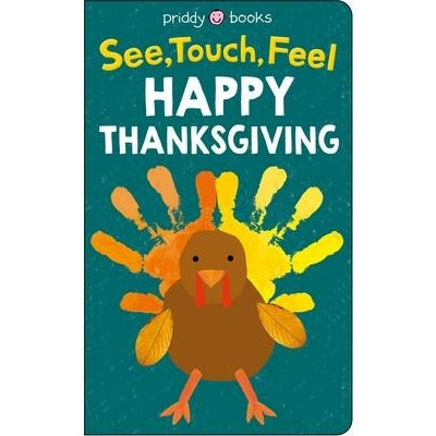 See Touch Feel: Happy Thanksgiving by Roger Priddy