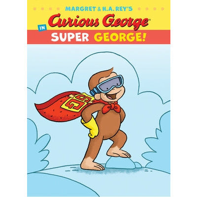Curious George in Super George! by H. A. Rey