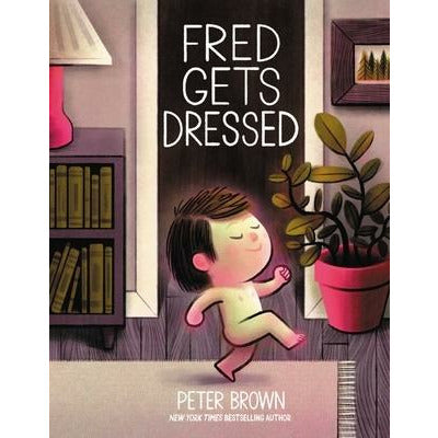 Fred Gets Dressed by Peter Brown