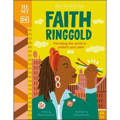The Met Faith Ringgold: Narrating the World in Pattern and Color by Sharna Jackson