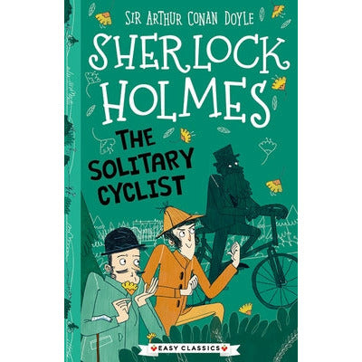 Sherlock Holmes: The Solitary Cyclist by Arthur Conan Doyle