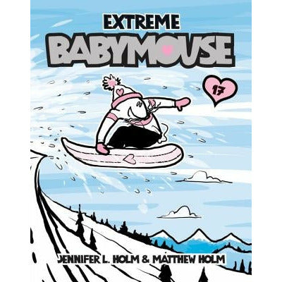Extreme Babymouse by Jennifer L. Holm