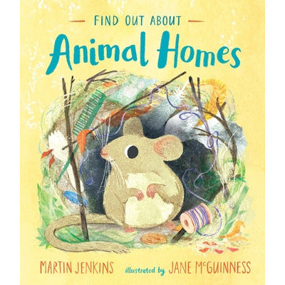 Find Out about Animal Homes by Martin Jenkins